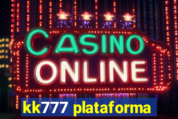 kk777 plataforma